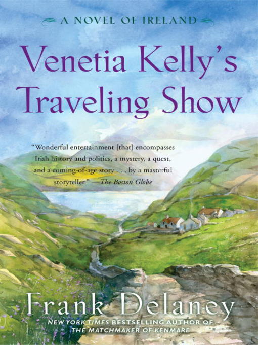 Title details for Venetia Kelly's Traveling Show by Frank Delaney - Available
